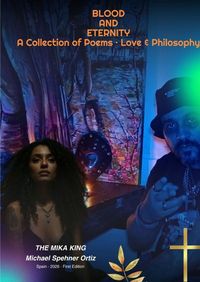 Produktbild: BLOOD AND ETERNITY A Collection of Poems &middot; Love &amp; Philosophy THE MIKA KING