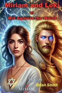 Produktbild: Miriam and Loki or Wit Against the World