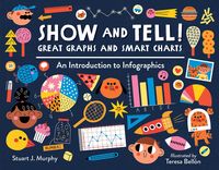 Produktbild: Show and Tell! Great Graphs and Smart Charts