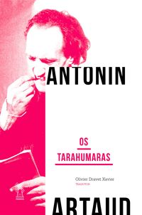 Bild vom Artikel Os Tarahumaras vom Autor Antonin Artaud
