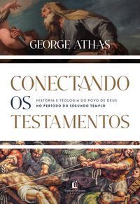 Produktbild: Conectando os testamentos: Hist&oacute;ria e teologia do povo de Deus no per&iacute;odo do Segundo Tempo