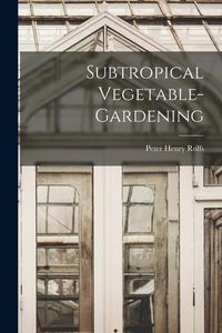 Produktbild: Subtropical Vegetable-gardening
