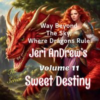 Produktbild: Sweet Destiny (Way Beyond the Sky, Where Dragons Rule, #11)