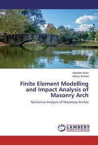 Produktbild: Finite Element Modelling and Impact Analysis of Masonry Arch