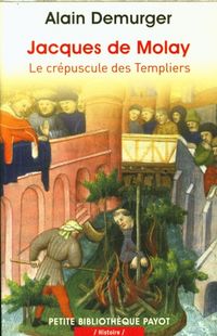 Produktbild: Jacques de Molay : le cr&eacute;puscule des Templiers
