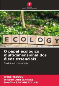 Produktbild: O papel ecol&oacute;gico multidimensional dos &oacute;leos essenciais