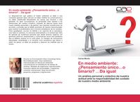 Produktbild: En medio ambiente: &iquest;Pensamiento &uacute;nico...o binario? ...Da igual