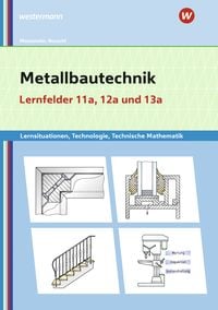 Produktbild: Metallbautechnik: Technologie, Technische Mathematik. Lernfelder 11a und 13a. Lernsituationen