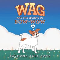 Produktbild: Wag and the Secrets of Bow-Wow