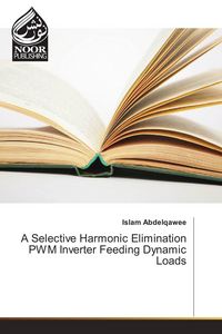 Produktbild: A Selective Harmonic Elimination PWM Inverter Feeding Dynamic Loads