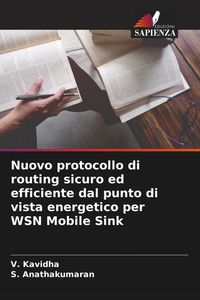 Produktbild: Nuovo protocollo di routing sicuro ed efficiente dal punto di vista energetico per WSN Mobile Sink