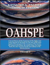 Produktbild: Oahspe Volume 2: Raymond A. Palmer Tribute Edition (In Two Volumes)