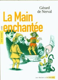 Produktbild: La main enchant&eacute;e : texte int&eacute;gral, lyc&eacute;e