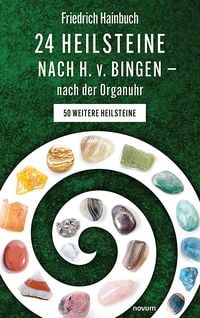 Produktbild: 24 Heilsteine nach H. v. Bingen &ndash; nach der Organuhr