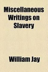 Produktbild: Miscellaneous Writings on Slavery