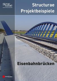 Produktbild: Structurae Projektbeispiele Eisenbahnbr&uuml;cken