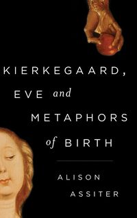 Produktbild: Kierkegaard, Eve and Metaphors of Birth