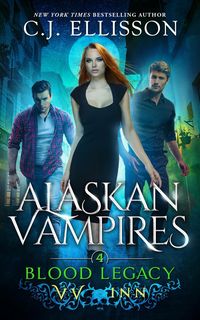 Produktbild: Blood Legacy (Alaskan Vampires, #4)