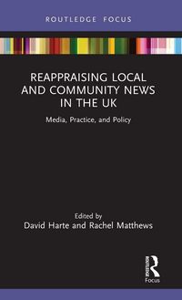 Produktbild: Reappraising Local and Community News in the UK