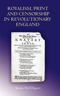 Produktbild: Royalism, Print and Censorship in Revolutionary England