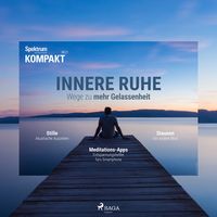 Produktbild: Spektrum Kompakt: Innere Ruhe - Wege zu mehr Gelassenheit