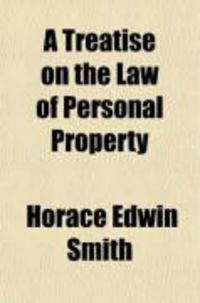 Produktbild: A Treatise on the Law of Personal Property