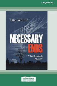 Produktbild: Necessary Ends [Large Print 16 Pt Edition]