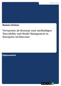 Produktbild: Viewpoints als Konzept zum nachhaltigen Traceability und Model Management in Enterprise Architecture