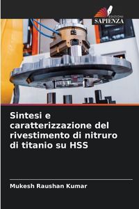 Produktbild: Sintesi e caratterizzazione del rivestimento di nitruro di titanio su HSS