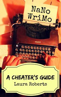 Produktbild: NaNoWriMo: A Cheater's Guide (Write Better Books, #1)