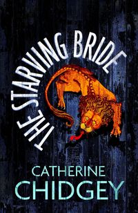 Produktbild: Chidgey, C: Starving Bride