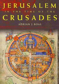 Produktbild: Boas, A: Jerusalem in the Time of the Crusades