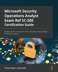 Produktbild: Microsoft Security Operations Analyst Exam Ref SC-200 Certification Guide