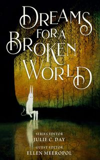 Bild vom Artikel Dreams for a Broken World vom Autor Julie C. Day