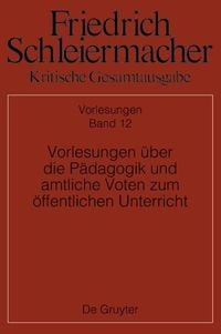 Produktbild: Vorlesungen &uuml;ber die P&auml;dagogik und amtliche Voten zum &ouml;ffentlichen Unterricht