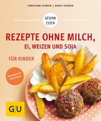 Produktbild: Rezepte ohne Milch, Ei, Weizen und Soja f&uuml;r Kinder