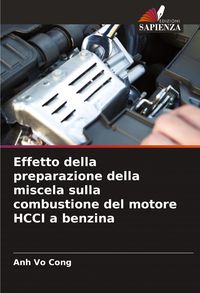 Produktbild: Effetto della preparazione della miscela sulla combustione del motore HCCI a benzina