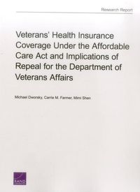 Produktbild: Veterans' Health Insurance Coverage Under the Affordable Care ACT and Implications of Repeal for the Department of Veterans Affairs