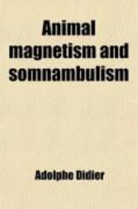 Produktbild: Animal Magnetism and Somnambulism