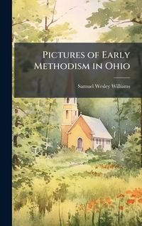 Produktbild: Pictures of Early Methodism in Ohio