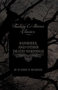 Produktbild: Banshees, and Other Death Warnings (Fantasy and Horror Classics)