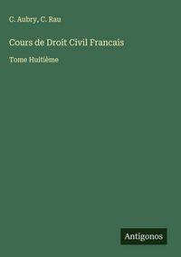 Produktbild: Cours de Droit Civil Francais