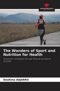 Produktbild: The Wonders of Sport and Nutrition for Health