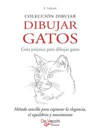 Produktbild: Dibujar Gatos. Gu&iacute;a pr&aacute;ctica para dibujar gatos