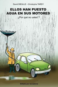 Produktbild: Ellos han puesto agua en sus motores, &iquest;Por qu&eacute; no Usted?