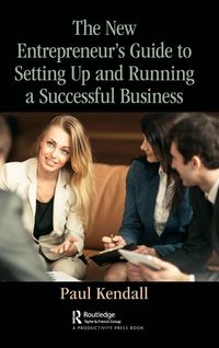 Produktbild: The New Entrepreneur's Guide to Setting Up and Running a Successful Business