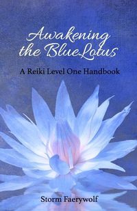 Produktbild: Awakening the BlueLotus: A Reiki Level One Handbook