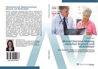 Produktbild: Shared Decision Making zwischen Wunsch und Wirklichkeit