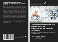 Produktbild: Sistema de investigaci&oacute;n en sistemas de informaci&oacute;n de gesti&oacute;n sanitaria