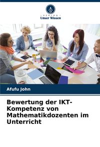 Produktbild: Bewertung der IKT-Kompetenz von Mathematikdozenten im Unterricht